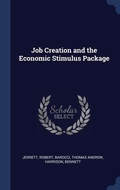 Cover: Job Creation and the Economic Stimulus Package - Sagwan Press