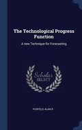 Cover: The Technological Progress Function - Sagwan Press