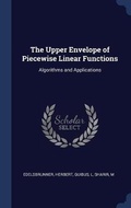 Cover: The Upper Envelope of Piecewise Linear Functions - Sagwan Press