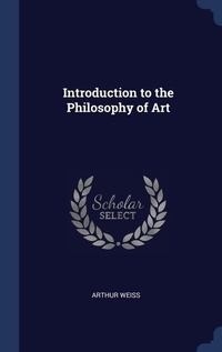 Enlarge image Cover: Introduction to the Philosophy of Art - Sagwan Press