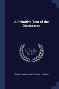Cover: A Primitive Text of the Diatessaron - Sagwan Press
