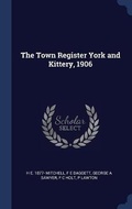 Cover: The Town Register York and Kittery, 1906 - Sagwan Press
