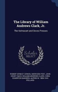 Enlarge image Cover: The Library of William Andrews Clark, Jr. - Sagwan Press