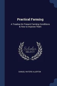Abbildung von: Practical Farming - Sagwan Press
