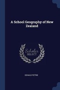 Cover: A School Geography of New Zealand - Sagwan Press
