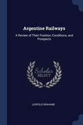 Cover: Argentine Railways - Sagwan Press