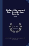 Cover: The law of Mortgage and Other Securities Upon Property; Volume 1 - Sagwan Press