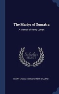 Cover: The Martyr of Sumatra - Sagwan Press