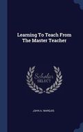 Cover: Learning To Teach From The Master Teacher - Sagwan Press