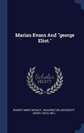 Cover: Marian Evans And george Eliot. - Sagwan Press