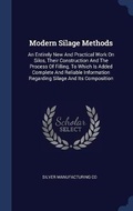 Cover: Modern Silage Methods - Sagwan Press