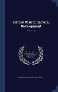 Cover: History Of Architectural Development; Volume 2 - Sagwan Press