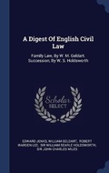 Cover: A Digest Of English Civil Law - Sagwan Press