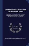 Cover: Handbook To Christian And Ecclesiastical Rome - Sagwan Press