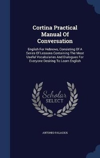 Enlarge image Cover: Cortina Practical Manual Of Conversation - Sagwan Press