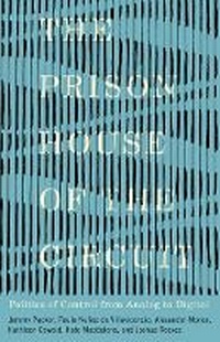 Enlarge image Cover: The Prison House of the Circuit - University of Minnesota Press