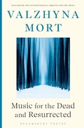 Cover: Music for the Dead and Resurrected - Bloomsbury Poetry