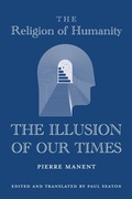 Cover: The Religion of Humanity - The Illusion of Our Times - St Augustine's Press