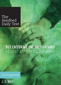 Cover: But Encourage One Another Daily as Long as It Is Called Today - Seedbed Inc