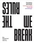 Cover: The Rules We Break - Princeton Architectural Press