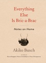 Cover: Everything Else is Bric-a-Brac - Princeton Architectural Press