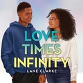 Cover: Love Times Infinity - Little, Brown Books for Young Readers