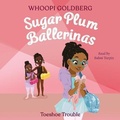 Cover: Sugar Plum Ballerinas: Toeshoe Trouble - Little, Brown Books for Young Readers