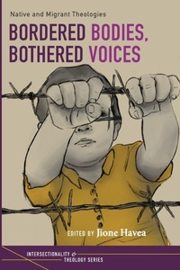 Enlarge image Cover: Bordered Bodies, Bothered Voices - Pickwick Publications