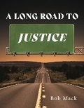 Cover: A Long Road to Justice - Bookbaby