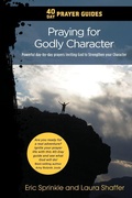 Cover: 40 Day Prayer Guides - Praying for Godly Character - Adventure Experience Press