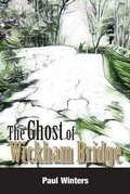 Cover: The Ghost of Wickham Bridge - Paragon Publishing