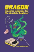 Cover: Dragon Machine Language for the Absolute Beginner - Andrews UK