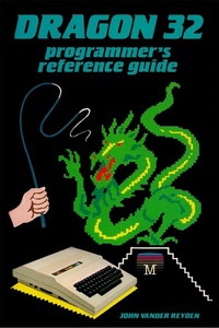 Enlarge image Cover: Dragon 32 Programmer's Reference Guide - Andrews UK