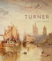 Enlarge image Cover: Turner on Tour - National Gallery Company Ltd