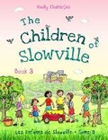 Cover: The Children of Slowville Book 3 - Peacock Tree Publishing