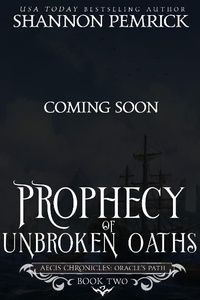 Enlarge image Cover: Prophecy of Unbroken Oaths (Oracle's Path, #2) - Shannon Pemrick