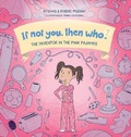 Cover: The Inventor in the Pink Pajamas Book 1 in the If Not You, Then Who? series that shows kids 4-10 how ideas become useful inventions (Small Hard Cover) - Weeva, Inc