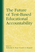 Cover: The Future of Test-Based Educational Accountability - Routledge