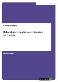 Abbildung von: Behandlung von chronisch kranken Menschen - GRIN Verlag