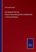 Cover: Die Handschriften der fuerstlich-fuerstenbergischen Hofbibliothek zu Donaueschingen - Salzwasser-Verlag
