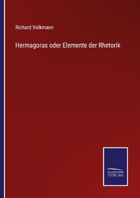 Enlarge image Cover: Hermagoras oder Elemente der Rhetorik - Outlook