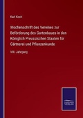 Cover: Wochenschrift des Vereines zur Befoerderung des Gartenbaues in den Koeniglich Preussischen Staaten fuer Gaertnerei und Pflanzenkunde - Salzwasser-Verlag