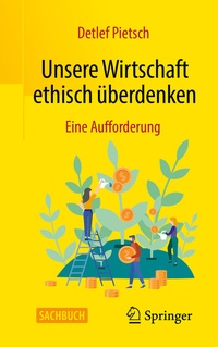 Abbildung von: Unsere Wirtschaft ethisch überdenken - Springer