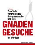 Cover: Zum Tode verurteilte NS-Kriegsverbrecher und ihre Gnadengesuche im Wortlaut - Books on Demand