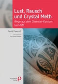 Bild: Lust, Rausch und Crystal Meth - Psychiatrie Verlag