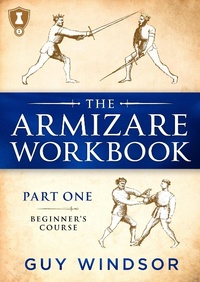 Enlarge image Cover: The Armizare Workbook, Part One: The Beginners' Course (The Armizare Workbooks, #1) - Spada Press
