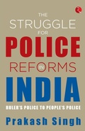 Cover: The struggle for police reforms in India - Rupa Publications India Pvt. Ltd