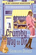 Cover: A Crumby Way to Die (A KC Crumb Mystery, #3) - A KC Crumb Mystery