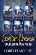 Cover: Scottish Werebear: La Collezione Completa (Collezioni di Lorelei Moone, #1) - eXplicitTales
