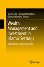 Cover: Wealth Management and Investment in Islamic Settings - Springer
